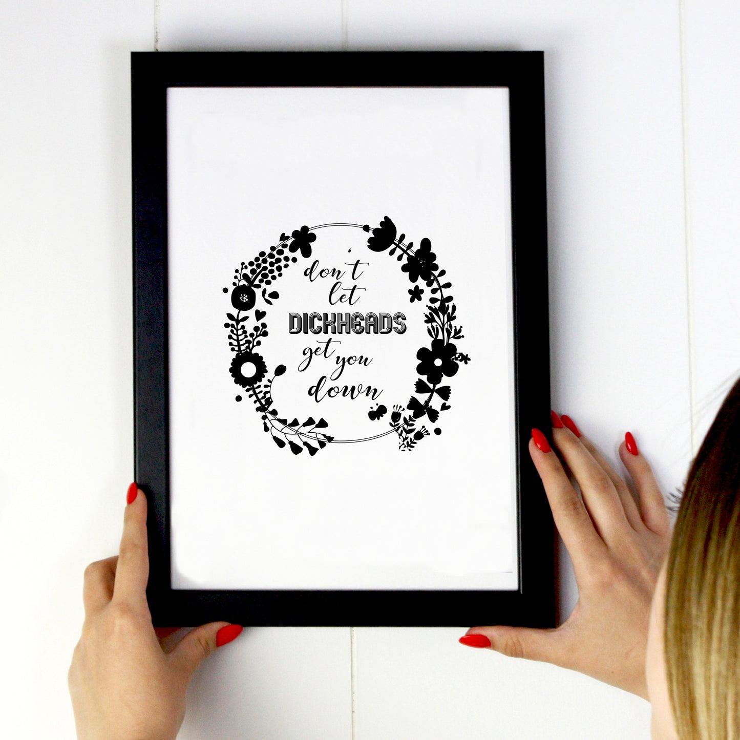 Don't let dickheads - Free A4 Print Download
